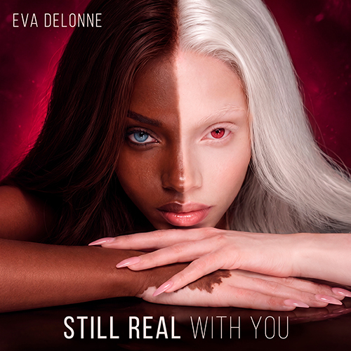 Still Real With You by Eva Delonne